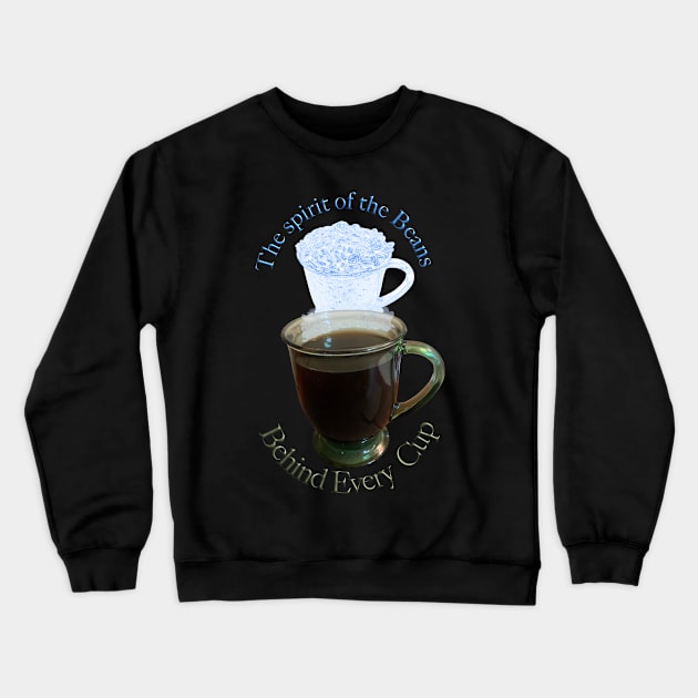 Behind every cup of coffee is the spirit of the beans T-Shirt mug coffee mug apparel hoodie sticker gift Crewneck Sweatshirt by LovinLife